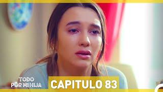 Todo Por Mi Hija - Capitulo 83