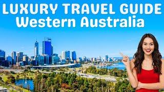 Luxury Travel Guide Western Australia | Epic Luxury Travel & Lifestyle #perth