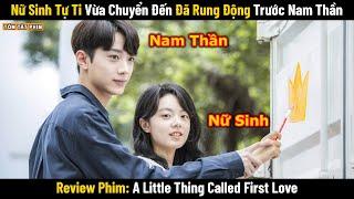 Review Phim: Cô Nàng Xấu Xí Vừa Chuyển Đến Đã Rung Động Trước Trai Đẹp | Full | Phim Ngôn Tình