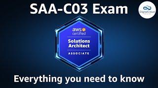 Everything you need to know about the SAA-C03 Exam for the AWS Solutions Architect Associate