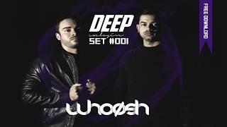 WhoøSh - Deep Exclusive SET #001 [FREE DOWNLOAD]