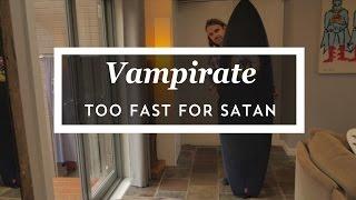 Vampirate To Fast for Satan | Sufboard Review