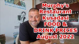 Murphy's Restaurant Kusadasi FOOD & DRINK PRICES | August 2022