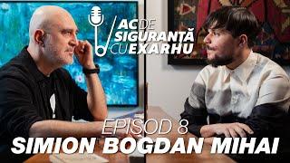 Ac de Siguranță #8 cu Răzvan Exarhu. Invitat Simion Bogdan Mihai