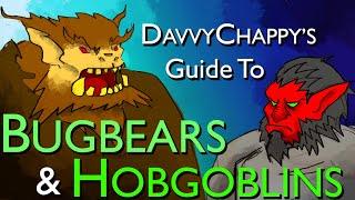 Davvy's D&D 5e Bugbear & Hobgoblin Guide