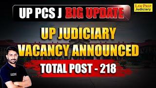 UP Judiciary Vacancy 2024 - 25 | UP PCS J Vacancy Update | UP PCS J New Vacancy