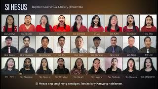 Si Hesus | Baptist Music Virtual Ministry | Ensemble