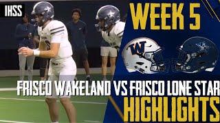 Frisco Wakeland vs Frisco Lone Star - 2023 Week 5 Football Highlights