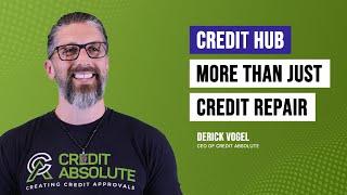 "Credit Hub: More Than Just Credit Repair - A Message from Derick Vogel, CEO of Credit Absolute"