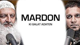 MARDON KI GALAT ADAAT !