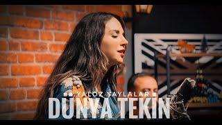 Dünya Tekin ft. Türkü Atölyesi - Yaloz Yaylalar | #türküatölyesi