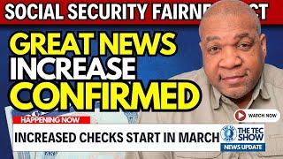 BREAKING!! GREAT NEWS - SOCIAL SECURITY FAIRNESS ACT UPDATE:  Increased Checks Starting In March