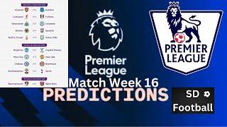 Premier League Predictions Match Week  16