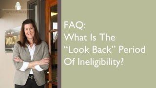 Medi-Cal: What Is A Look Back Period Of Ineligibility?