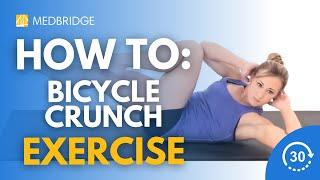 How to Do a Bicycle Crunch Exercise | 30 Seconds | MedBridge