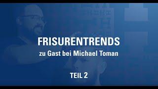 Frisurentrends in München - zu Gast bei Michael Toman / Teil 2