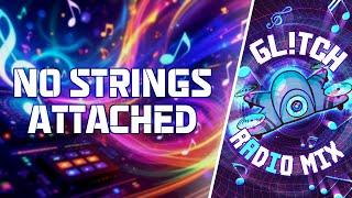 No Strings Attached  |  No Promises, No Plans—Just Pure Pop Liberation Tonight
