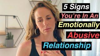 5 Signs Of An Emotionally Abusive Relationship