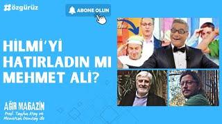 Hilmi'yi hatırladın mı Mehmet Ali? Prof. Tayfun Atay ve Memetcan Demiray ile #AğırMagazin