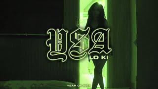 YSA - Lo Ki ( Year of Issa ) Official Music Video