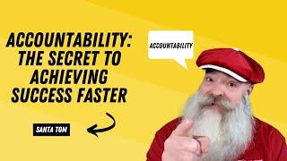 Accountability: the Secret to Achieving success Faster