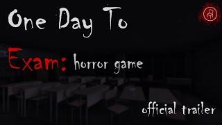 One Day To Exam: horror game / official trailer / GoldChair STUDIOS