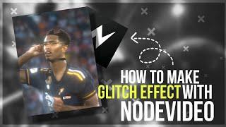 How to make Glitch Effect with NODEVIDEO || AE Like Glitch Effect|| Glitch EffectTutorial