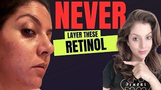 Never use these with Retinol | Thus will burn your face | Don’t layer these with retinol