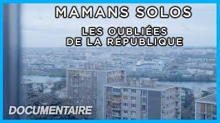 Mamans solos : les oubliées de la République - Documentaire complet - LCP Assemblée nationale