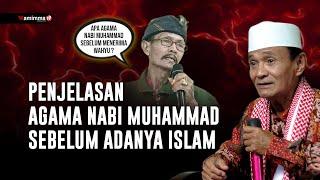 Penjelasan Agama Nabi Muhammad Sebelum Adanya Islam - Buya Syakur Yasin