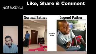 NORMAL FATHER   vs LEGEND FATHER | MR SATTU