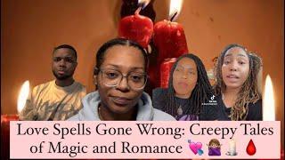 Love Spells Gone Wrong: Creepy Tales of Magic and Romance ‍️️🩸