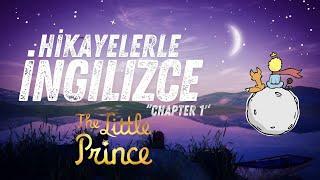 Hikayelerle İngilizce | The Little Prince | Chapter 1