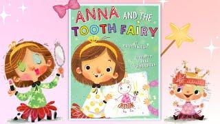 Anna And The Tooth Fairy - Read Aloud Bedtime Story With Sound Effects