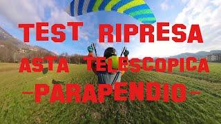 Test ripresa asta telescopica  -parapendio-