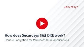 How does Securosys 365 DKE work?