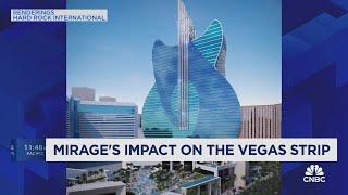 Mirage Hotel and Casino's closing to have impact on the Vegas Strip