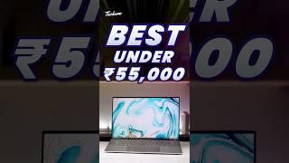 Top 3 Laptops Under 55000 #budgetlaptops #bestlaptops