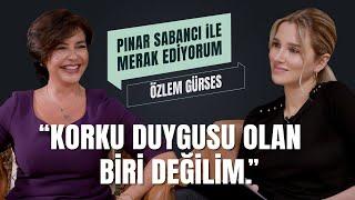 Özlem Gürses I Pınar Sabancı İle Merak Ediyorum