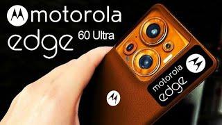 Moto Edge 60 Ultra - Exclusive First Look, Price, Launch Date & Full Features