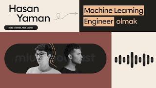 Miuul Podcast #1  - Hasan Yaman ile "Machine Learning Engineer" Olmak Üzerine