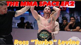 THE MMA SPACE EP.2 with Karate combats Middleweight champion Ross “Turbo” Levine