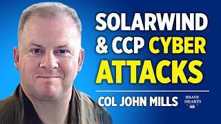 COL John Mills: Chinese Government Behind the SolarWind Cyber Attack | BraveHearts Sean Lin