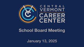 Central Vermont Career Center - January 13, 2025 [CVCC]