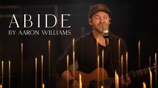 Abide - Live at The Worship Initiative with Aaron Williams