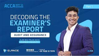 Decoding the ACCA Examiner’s Report | Audit and Assurance (AA) - Part 1| Alan Biju Palak | Elance