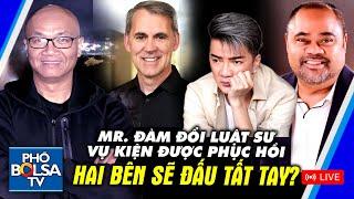 LIVE - Mr. Đàm thay luật sư, vụ kiện được phục hồi: Hai phía sẽ đấu tất tay cả pháp lý & dư luận?