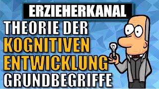 KOGNITIVE ENTWICKLUNG - Theorie der Kognitiven Entwicklung nach Jean Piaget (1/2) | ERZIEHERKANAL