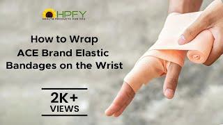 How to Wrap ACE Brand Elastic Bandages on the Wrist?