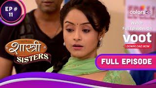 Shastri Sisters | शास्त्री सिस्टर्स | Ep. 11 | The First Day At College! | कॉलेज में पहला दिन!